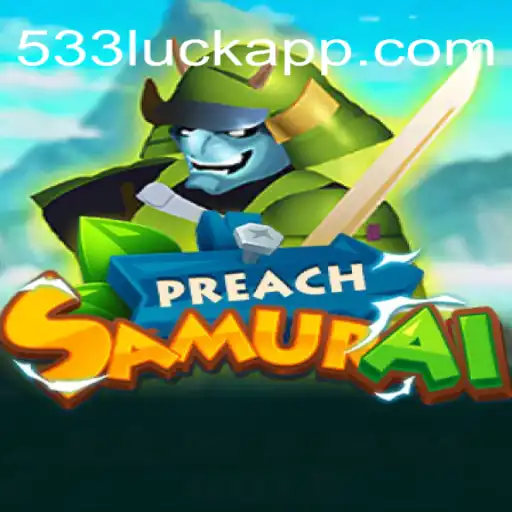 Immersing in the World of PreachSamurai: A New Frontier in Gaming with 533 Luck